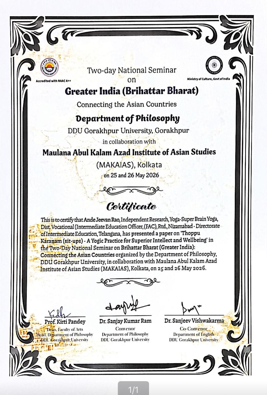 Paper Presentation Certificate on "Thoppu Karanam (sit-ups) - A Yogic Practice for Superior Intellect & Well-being" , at National Seminar on Brihattar Bharat organized by DDU Gorakhpur University.